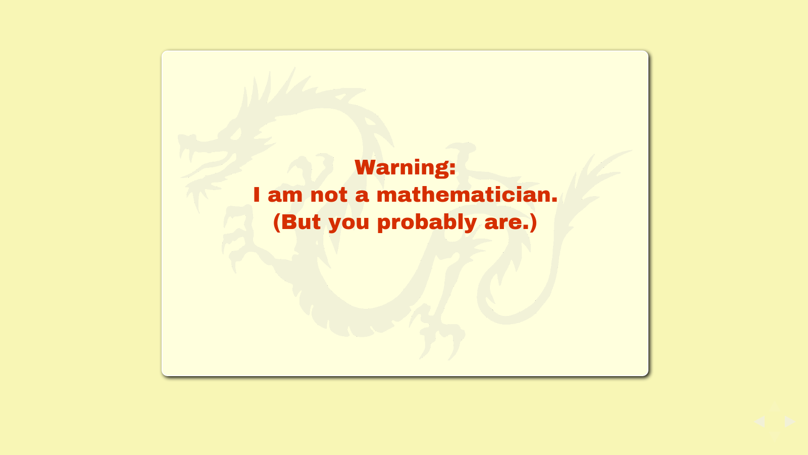 Slide: Warning, I am not a mathematician